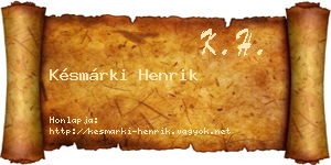 Késmárki Henrik névjegykártya